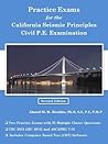Practice Exams for the California Seismic Principles Civil P.E. Examination Practice Exams for the California Seismic Principles Civil P.E. Examination