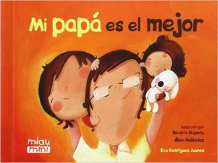 Mi Papá Es El Mejor (Hardcover)