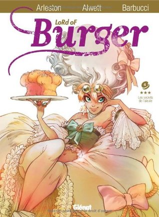 Les Secrets de l'aïeule (Lord of Burger #4)