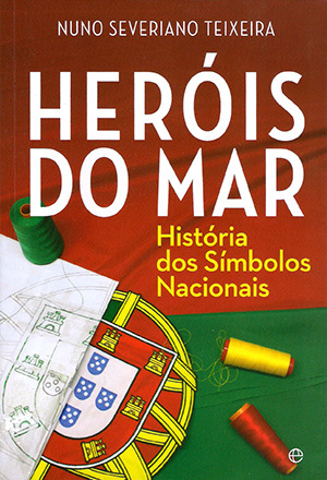 Heróis do mar : história dos símbolos nacionais