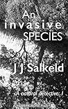 An Invasive Species (A Natural Detective Book 1) An Invasive Species (A Natural Detective Book 1)
