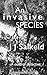 An Invasive Species by J.J. Salkeld