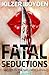 Fatal Seductions: Second in...