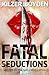 Fatal Seductions by Lou Kilzer