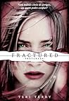 Fractured - Fraturada by Teri Terry