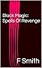 Black Magic: Spells Of Revenge