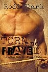 Torn and Frayed by Rodd Clark