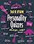 101 Fun Personality Quizzes...