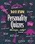 101 Fun Personality Quizzes: Who Are You . . . Really?!