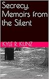 Secrecy, Memoirs from the Silent
