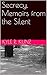 Secrecy, Memoirs from the Silent