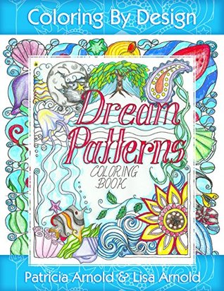 Dream Patterns Coloring Book (Coloring By Design 1)