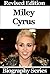 Celebrity Biographies - The Biography of Miley Cyrus - Famous Musician