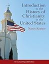 Introduction to the History of Christianity in the United States Introduction to the History of Christianity in the United States
