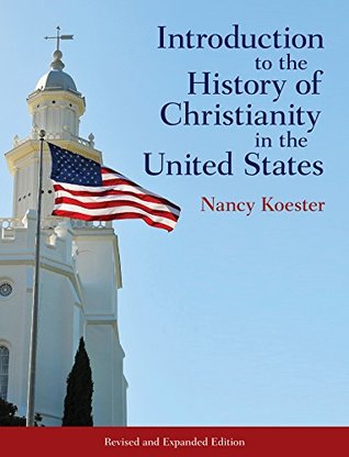 Introduction to the History of Christianity in the United States (Kindle Edition)