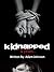 Kidnapped: 4 years