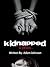 Kidnapped by Adam Mason