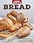 Bread: Our Favorite Recipes...