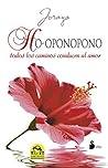 HO-OPONOPONO. TODOS LOS CAMINOS CONDUCEN AL AMOR (Spanish Edition)