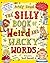 The Silly Book of Weird and Wacky Words