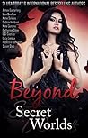 Beyond Secret Worlds