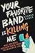 Your Favorite Band Is Killing Me: What Pop Music Rivalries Reveal About the Meaning of Life
