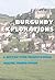 Burgundy Explorations: A Bicycle Your France E-Guide