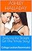 Seducing the Straight Girl (The Whole Story): College Lesbian Roommates