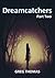 Dreamcatchers: Part Two (Dreamcatchers Serials Book 2)
