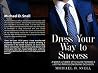 Dress Your Way to Success: Style Guide Dress Your Way to Success: Style Guide