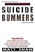 Suicide Bummers: An Explosive Romance