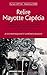 Relire Mayotte Capécia by Myriam Cottias