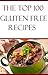 Top 100 Gluten Free Recipes...