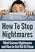 How To Stop Nightmares: What Causes Nightmares and How To Get Rid Of Them