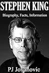 Stephen King Biography, Information, Facts by P.J. Jovanovic Stephen King Biography, Information, Facts by P.J. Jovanovic