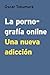 La pornografía on line (Spanish Edition)