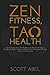 Zen Fitness, Tao Health: Us...