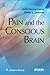 Pain and the Conscious Brain