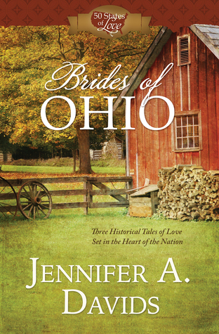 Brides of Ohio: Three Historical Tales of Love Set in the Heart of the Nation (50 States of Love)