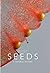 Seeds: A Natural History