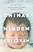 China's Hidden Children by Kay Ann Johnson