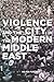 Violence and the City in the Modern Middle East by Nelida Fuccaro