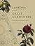 Lessons from the Great Gardeners by Matthew Biggs