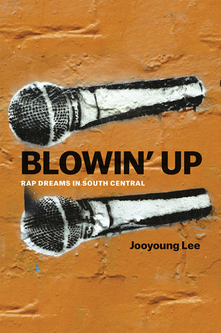 Blowin' Up: Rap Dreams in South Central (Paperback)