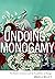Undoing Monogamy: The Polit...