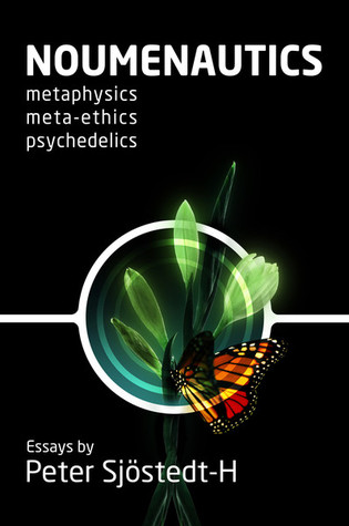 Noumenautics: metaphysics - meta-ethics - psychedelics (Paperback)