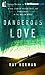 Dangerous Love by Ray Norman