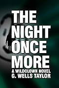 The Night Once More: A Wildclown Novel
