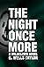 The Night Once More: A Wild...