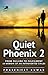 Quiet Phoenix 2: From Failure to Fulfilment